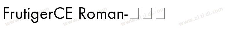 FrutigerCE Roman字体转换